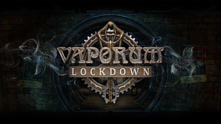 Vaporum: Lockdown