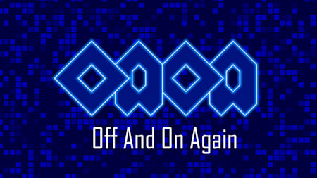 Off And On Again