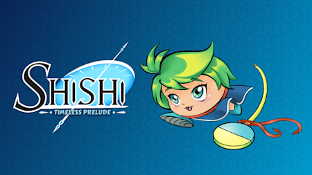 Shishi : Timeless Prelude