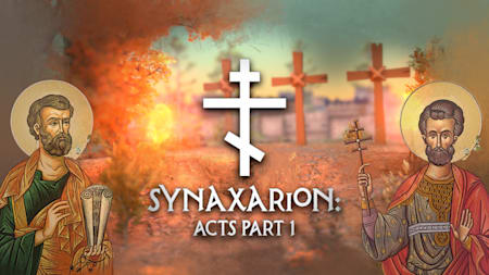 Synaxarion: Acts Part 1