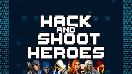 Hack and Shoot Heroes
