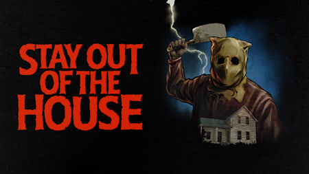 Stay Out of the House