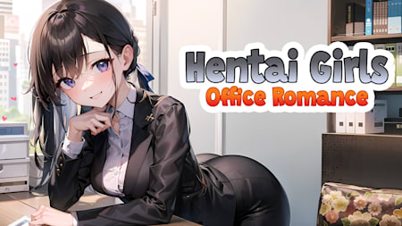 Hentai Girls: Office Romance