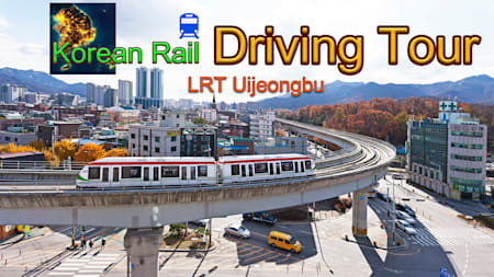 Korean Rail Driving Tour - LRT Uijeongbu