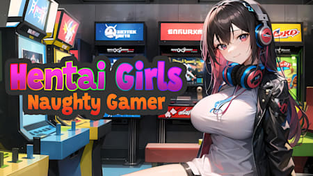 Hentai Girls: Naughty Gamer