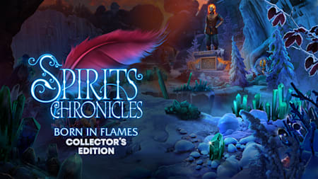 Spirits Chronicles: Born in Flames Collector's Edition