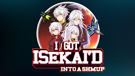 I Got Isekai’d into a Shmup