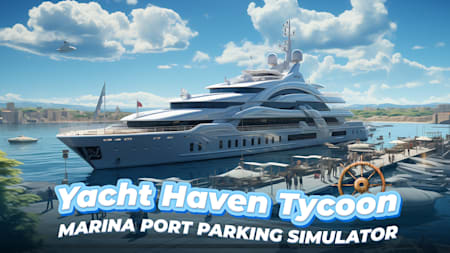 Yacht Haven Tycoon: Marina Port Parking Simulator