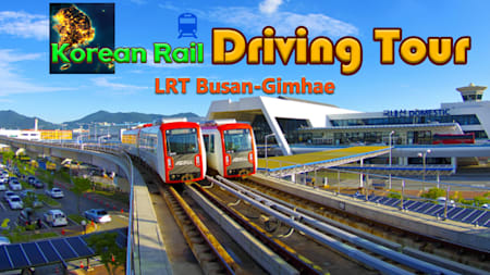 Korean Rail Driving Tour LRT Busan-Gimhae
