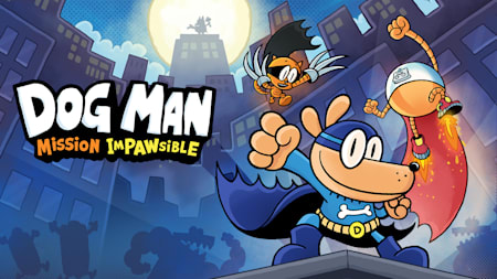 Dog Man: Mission Impawsible