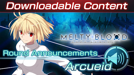 DLC: Arcueid Round Announcements