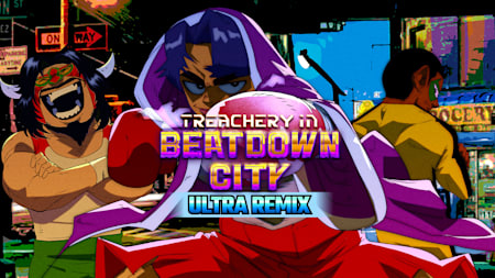 Treachery in Beatdown City: Ultra Remix