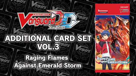 Additional Card Set Vol.3 [D-BT07]: Raging Flames Against Emerald Storm