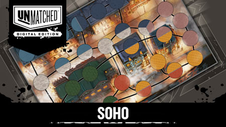 Unmatched: Digital Edition - Soho