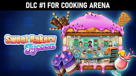 Cooking Arena: Sweet Bakery Tycoon (DLC#1)