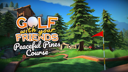 Golf With Your Friends - Peaceful Pines Course