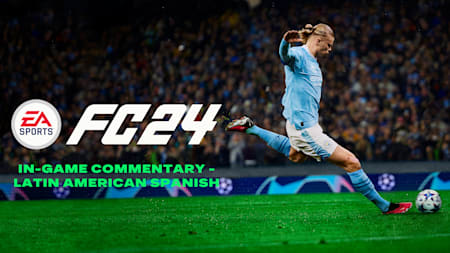 EA SPORTS FC™ 24 In-Game Commentary - Latin American Spanish
