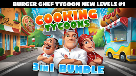 Cooking Tycoons: 3 in 1 Bundle - Burger Chef Tycoon New Levels #1