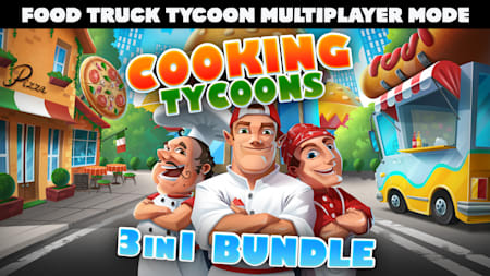 Cooking Tycoons: 3 in 1 Bundle - Food Truck Tycoon Multiplayer Mode