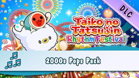 Taiko no Tatsujin: Rhythm Festival - 2000s Pops Pack