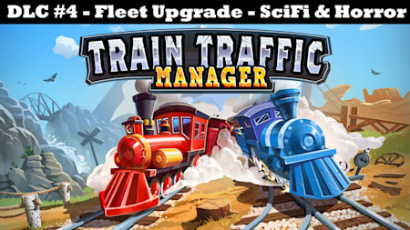 Train Traffic Manager DLC #4 - Fleet Upgrade - SciFi & Horror