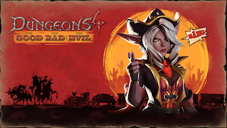 Dungeons 4 - The Good, the Bad and the Evil