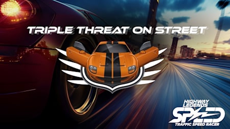 Highway Legends: Triple Threat on Street