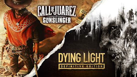 Dying Light: Definitive Edition & Call of Juarez: Gunslinger