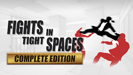 Fights in Tight Spaces: Complete Edition