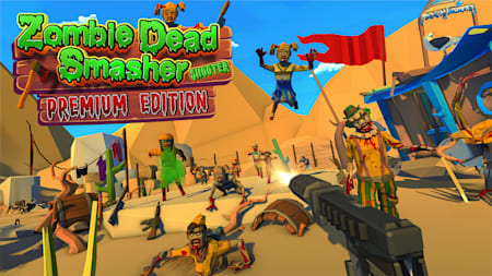 Zombie Dead Smasher Shooter - PREMIUM EDITION