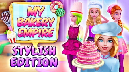 My Bakery Empire: Stylish Edition