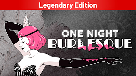 One Night: Burlesque Legendary Edition