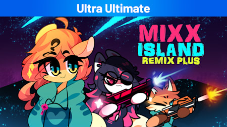 Mixx Island: Remix Plus Ultra Ultimate