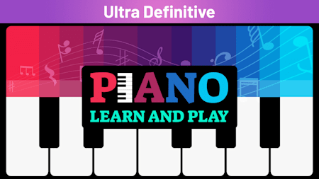 Piano: Learn and Play Ultra Definitive