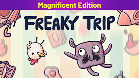 Freaky Trip Magnificent Edition
