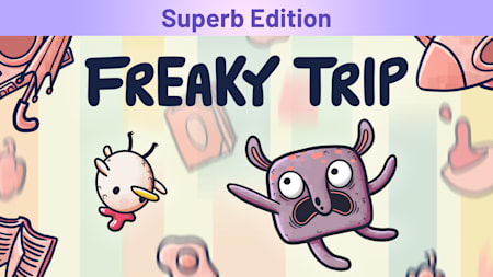 Freaky Trip Superb Edition