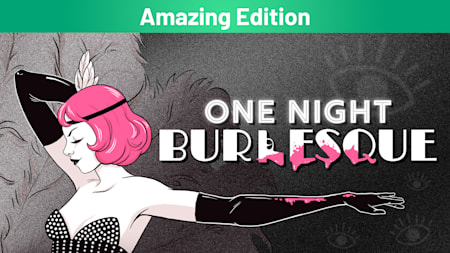 One Night: Burlesque Amazing Edition