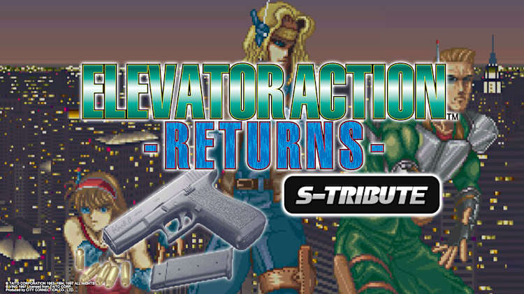 Elevator Action™ -Returns- S-Tribute