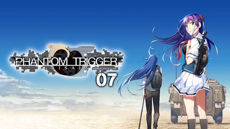 GRISAIA PHANTOM TRIGGER 07