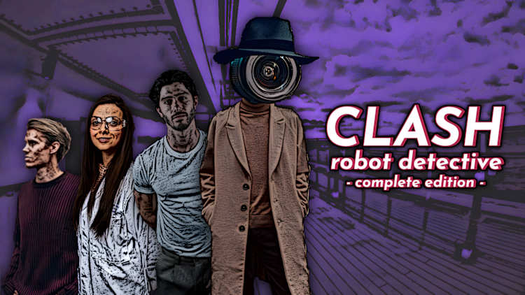 Clash: Robot Detective - Complete Edition