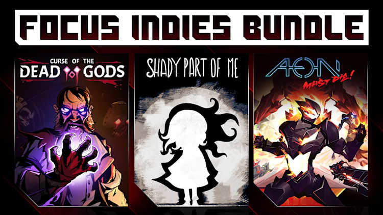 FOCUS INDIES BUNDLE: Curse of the Dead Gods + Shady Part of Me + Aeon Must Die!