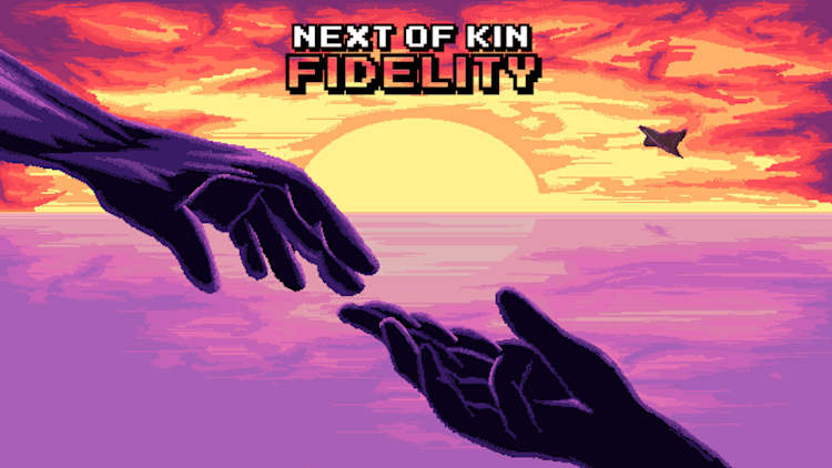 Next of Kin: Fidelity