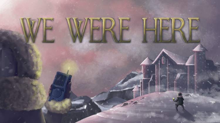 We Were Here