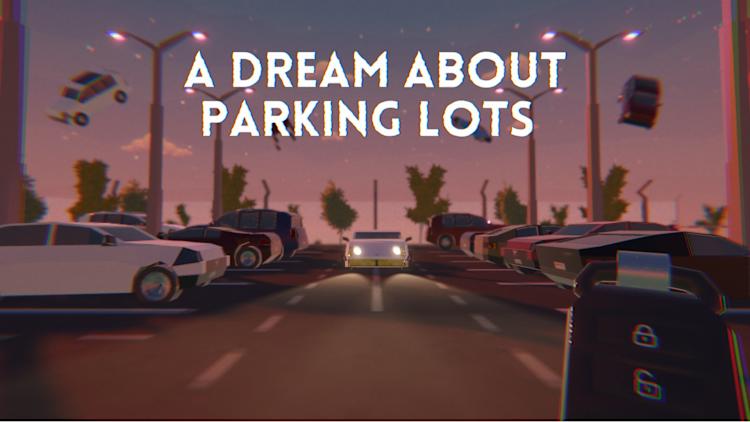 A Dream About Parking Lots