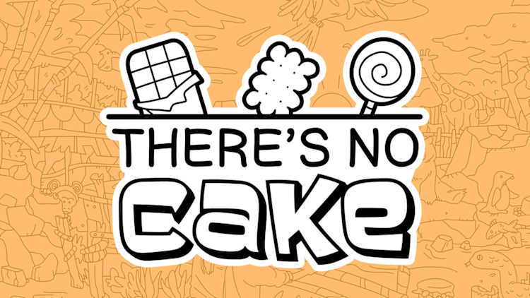 There's No Cake