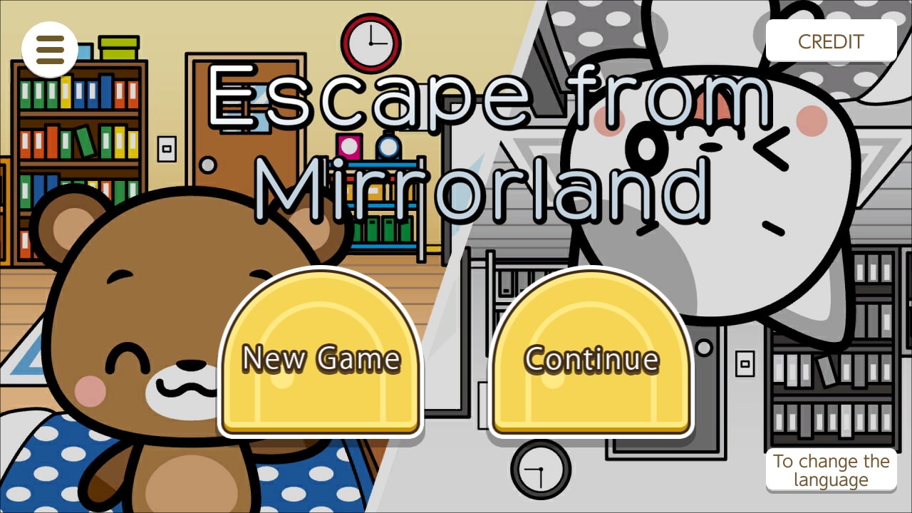Escape from Mirrorland
～The Adventures of Nyanzou&Kumakichi: Escape Game Series～ 2