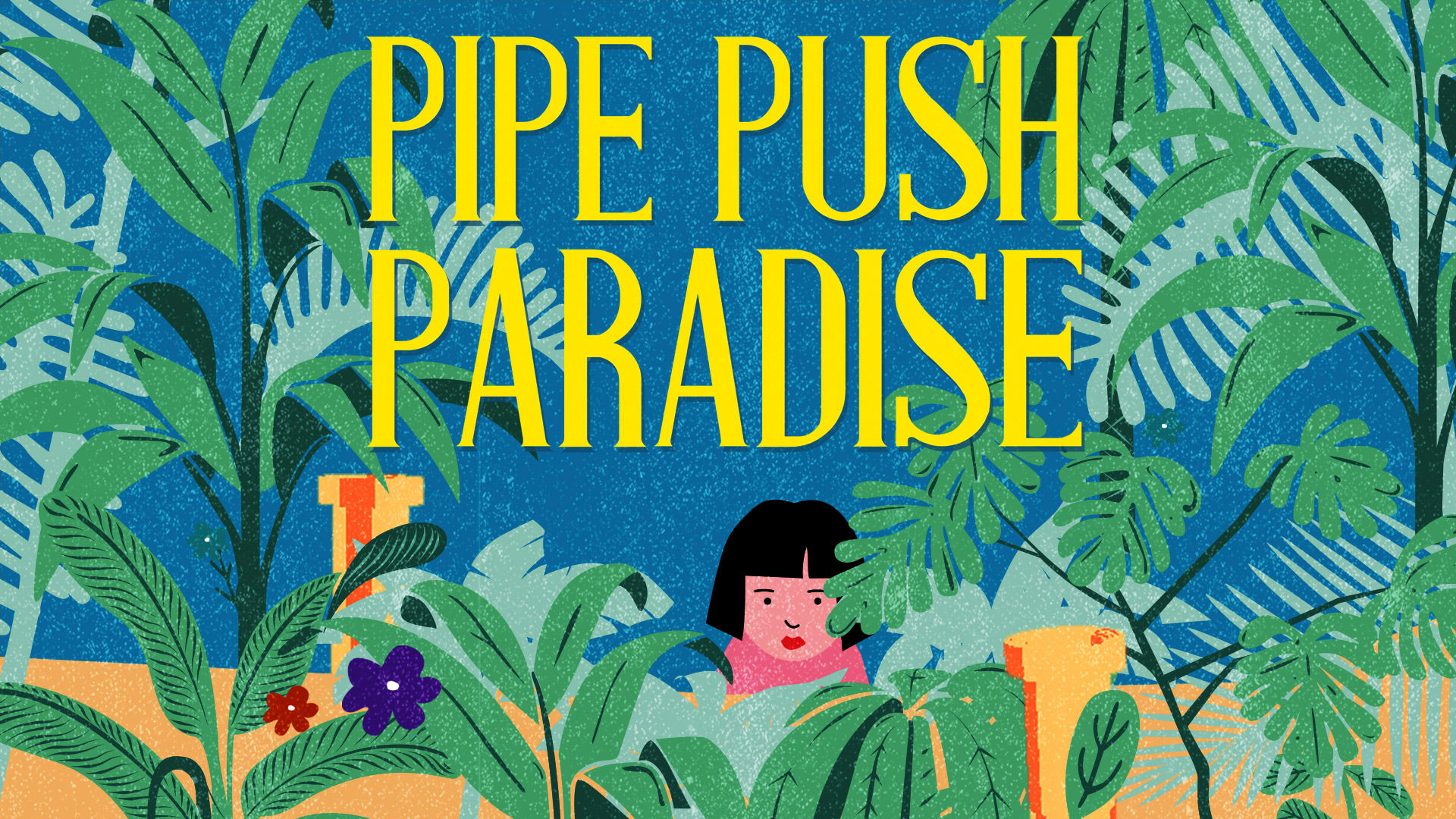 Pipe Push Paradise 1