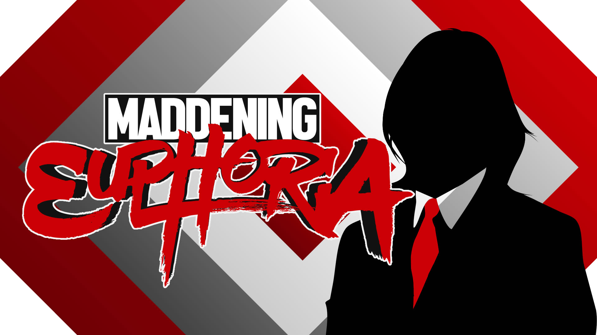 Maddening Euphoria 1