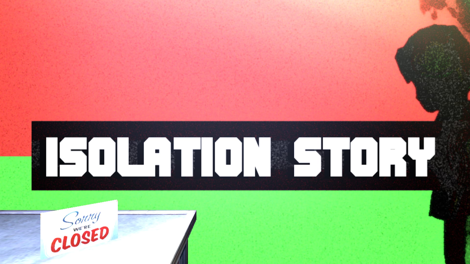 Isolation Story 1