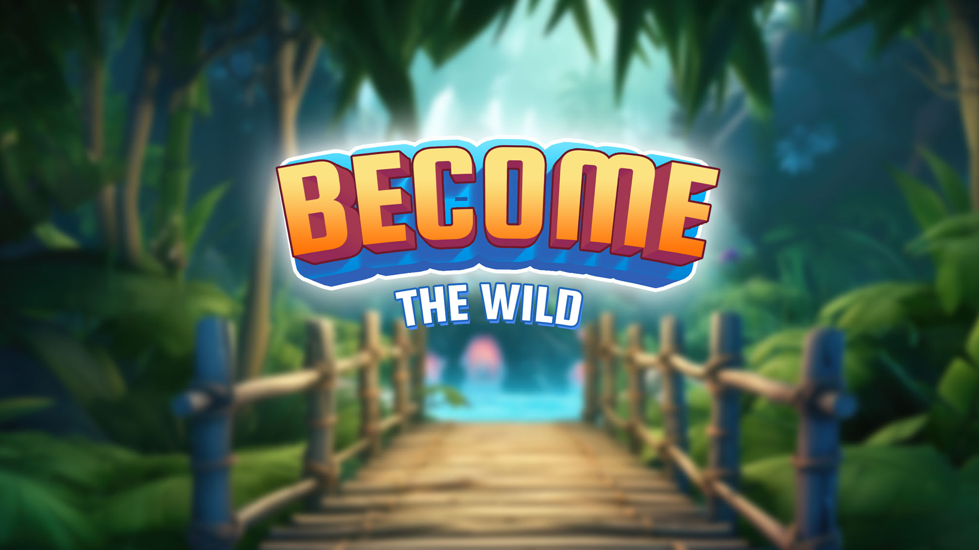 Become The Wild 1